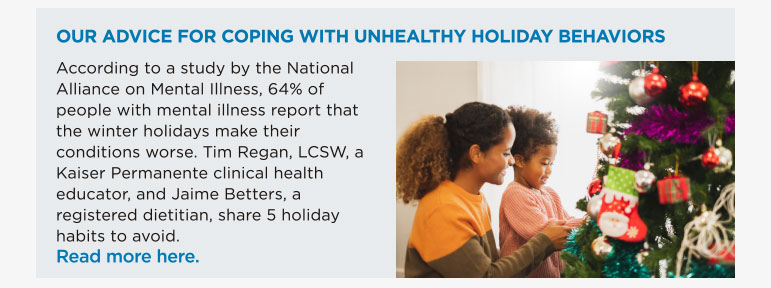 OUR ADVICE FOR COPING WITH UNHEALTHY HOLIDAY BEHAVIORS
