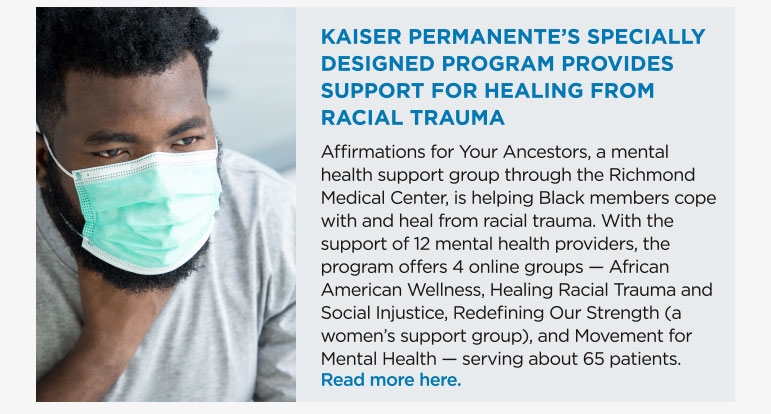 Kaiser Permanente Specially Designed Program Provides Support for Healing from Racial Trauma