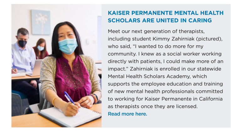 KAISER PERMANENTE MENTAL HEALTH SCHOLARS ARE UNITED IN CARING