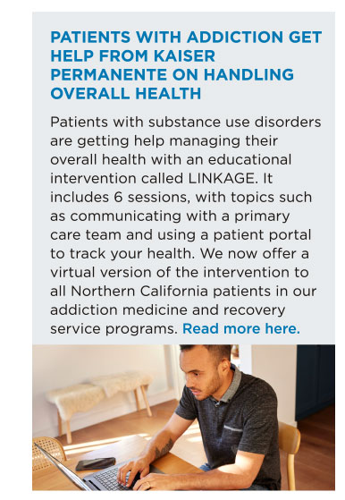 PATIENTS WITH ADDICTION GET HELP FROM KAISER PERMANENTE ON HANDLING OVERALL HEALTH
