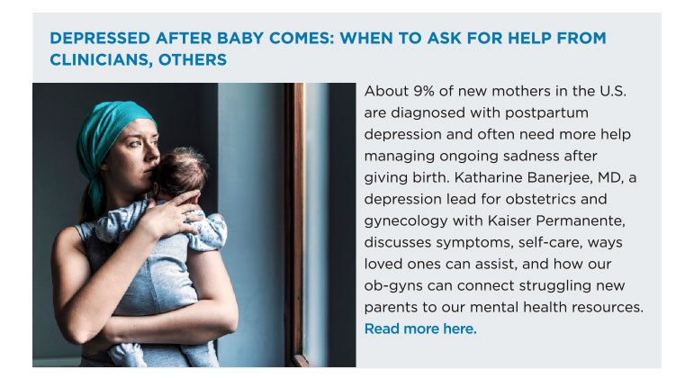 DEPRESSED AFTER BABY COMES: WHEN TO ASK FOR HELP FROM CLINICIANS, OTHERS